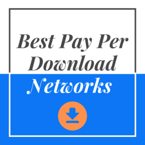 Best pay per download networks