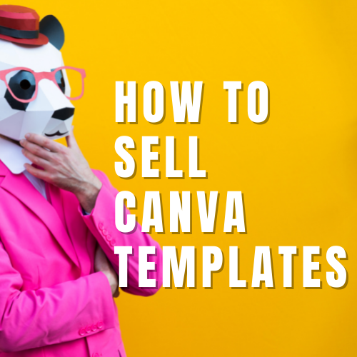 how-to-sell-canva-templates-in-2022