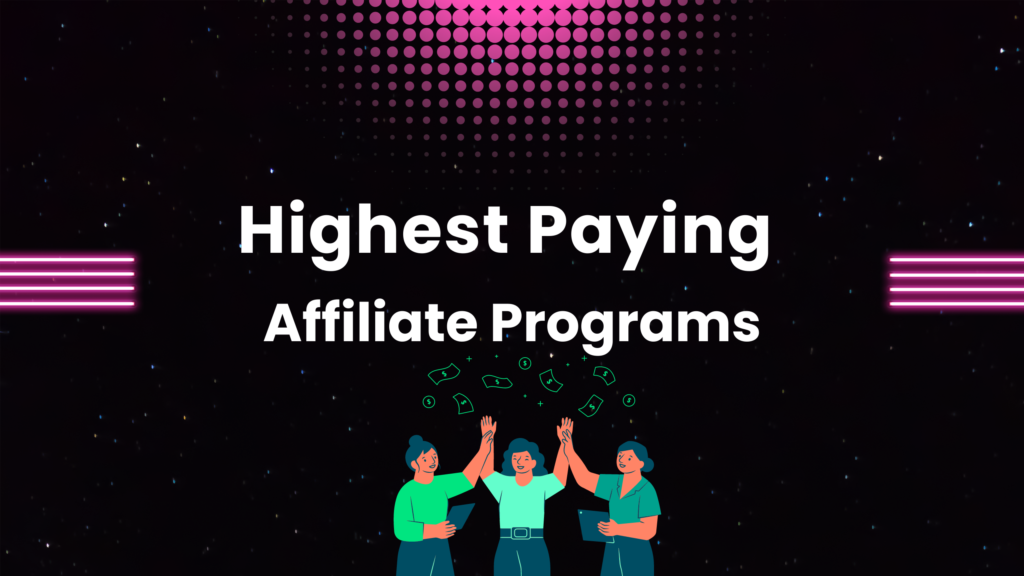Highest Paying Affiliate Programs